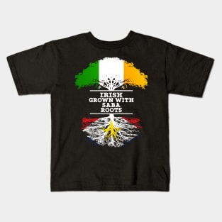 Irish Grown With Saba Roots - Gift for Saba With Roots From Saba Kids T-Shirt